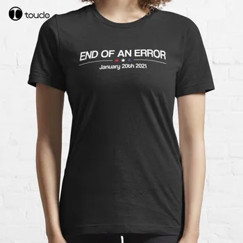 Yeni Sonu Bir Hata T-Shirt Pamuk Erkekler Tee Gömlek Bayan Gömlek Özel Yetişkin Genç Unisex Dijital Baskı Tee Gömlek Özel Hediye